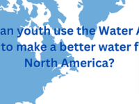 Using the Water Action Agenda as youth in North America